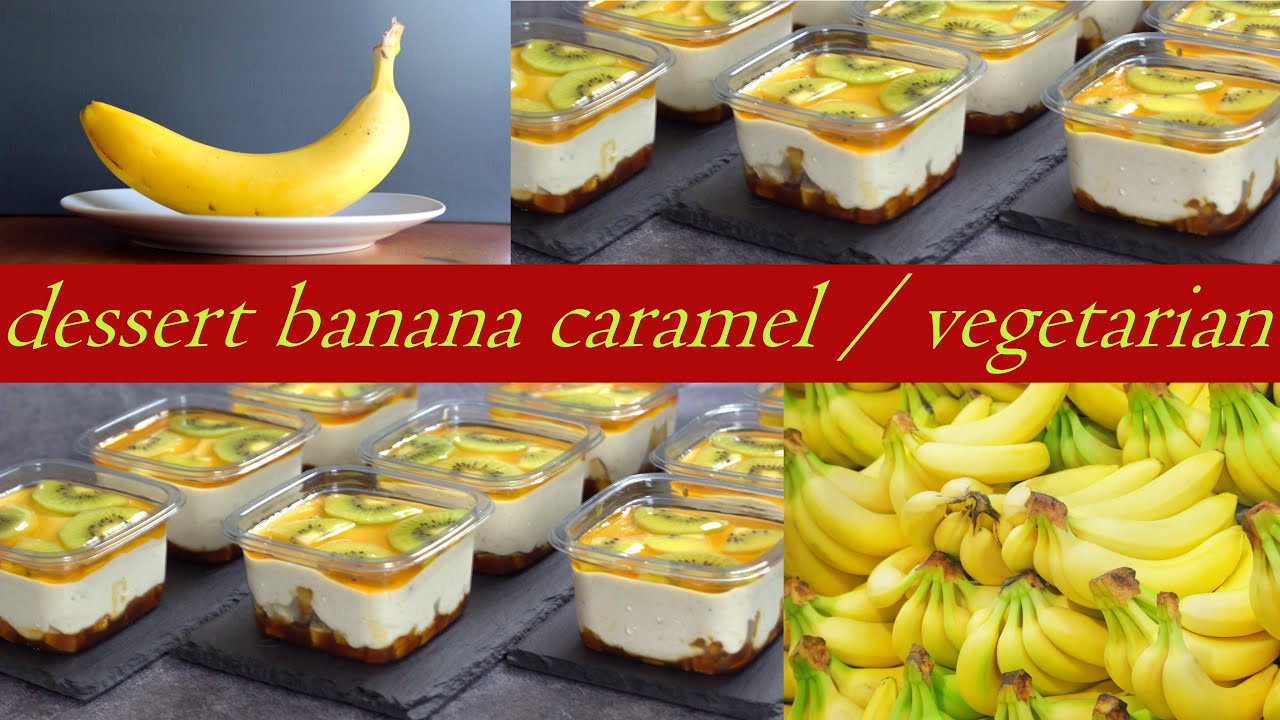 banana caramel dessert / easy recipe YouTube