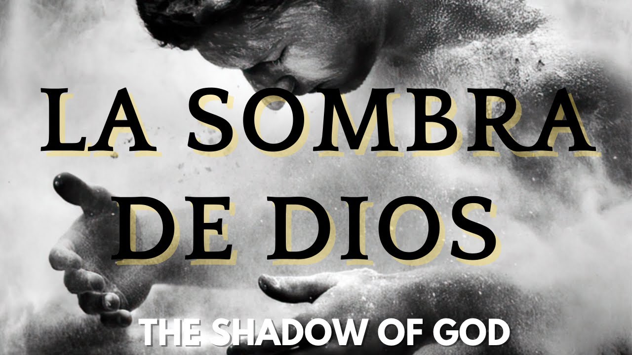 La sombra de Dios YouTube