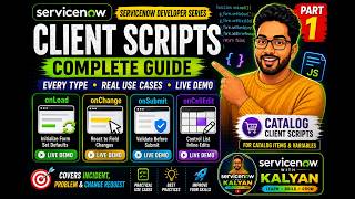 ServiceNow Client Scripts Complete Guide | onLoad, onChange, onSubmit & onCellEdit | Part 1