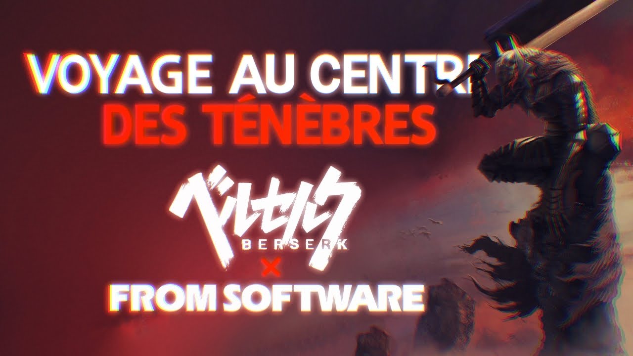 Voyage au centre des ténèbres | BERSERK x FROM SOFTWARE - YouTube