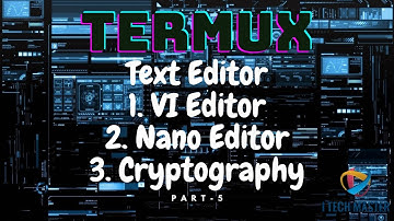 Termux Part - 5 | Termux Text Editor Install And Create File | Termux Crytography | hacking tools