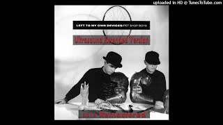 Pet Shop Boys - Left To My Own Devices (Ultrasound Extended Version - 2019 Remastered)