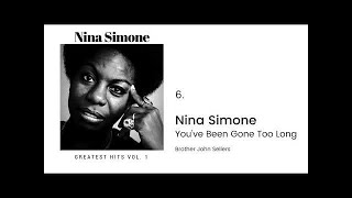 Nina Simone - You&#39;ve been gone too long
