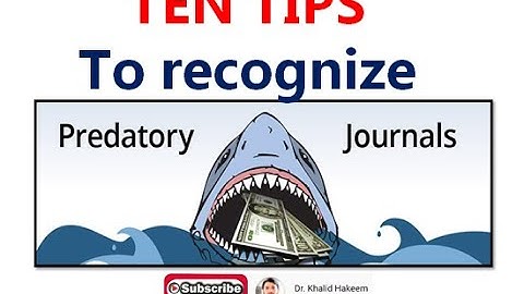 Ten Tips to Recognize Predatory Journals