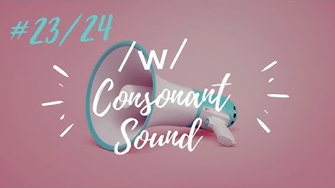 /w/ Consonant Sound (video 23/24) - Learn English with Julia