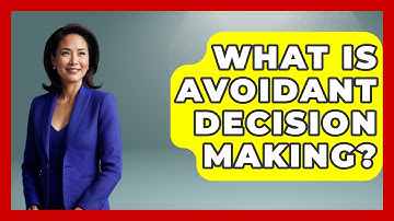 What Is Avoidant Decision Making? - The Personal Growth Path