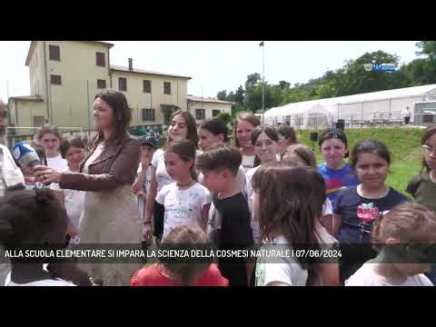 ALLA SCUOLA ELEMENTARE SI IMPARA LA SCIENZA DELLA COSMESI NATURALE | 07/06/2024