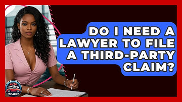 Do I Need A Lawyer To File A Third-Party Claim? - Auto Coverage Explained