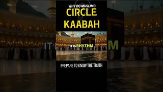 Why Muslims Circle The Kaaba Unveiling The Meaning