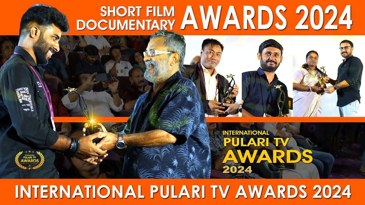 Short Film - Documentary Awards 2024 | International Pulari TV Awards 2024