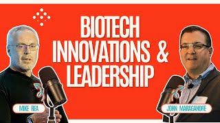 Biotech Innovations & Leadership with John Maraganore