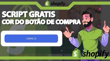 SCRIPT GRATIS: Alterar cor do botão de compra no Shopify ATUALIZADO 2023