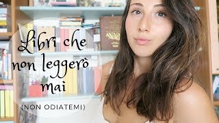 Books I'll Never Read