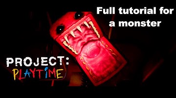 Project Playtime- Full tutorial for a monster