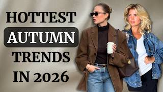 Autumn 2026’s Hottest Fashion Trends & How to Style Them