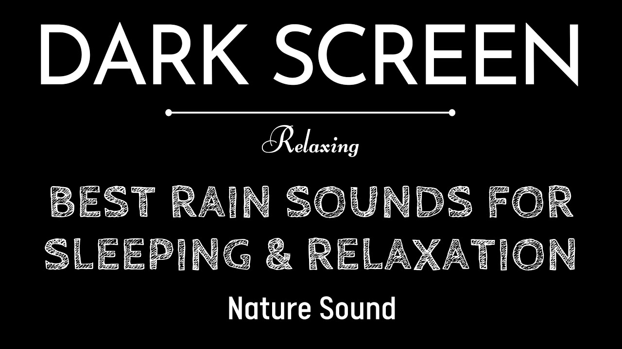 Relaxing Rain Sounds for the Black Screen | Best Rain Sounds For Sleeping & Relaxation