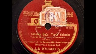 Müzeyyen Senar - Aşk Yolunda Bağrı Yanık Yolcular - GERÇEK TAŞ PLAK KAYDI