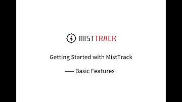 Getting Started with MistTrack: Basic features