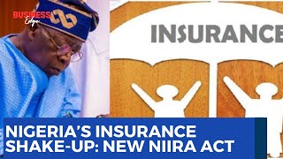 New NIIRA Act Shakes Up Nigeria’s Insurance Industry