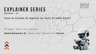 Data 3Explainer Series - Episode - 01 How To Create Ai Agents On Your Private Data.
