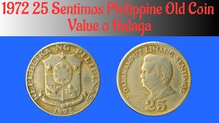 1972 25 Sentimos Philippine Old Coin Value o Halaga