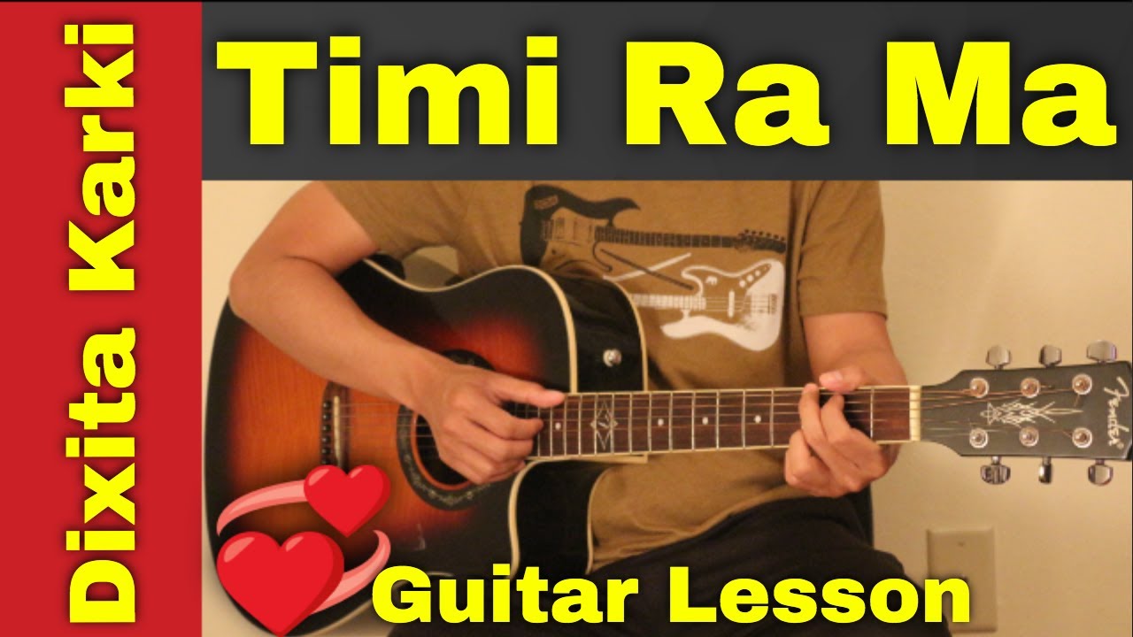 Timi Ra Ma  Dixita Karki   Guitar Lesson  Chords