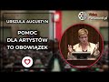 Urszula Augustyn: państwo ma obowiązek wspierać artystów