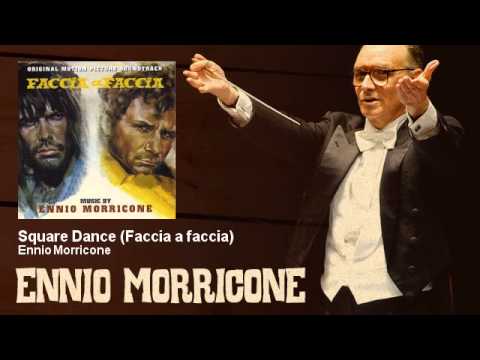 Ennio Morricone - Square Dance - Faccia a faccia - Faccia A Faccia (1967)