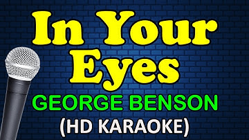 IN YOUR EYES - George Benson (HD Karaoke)