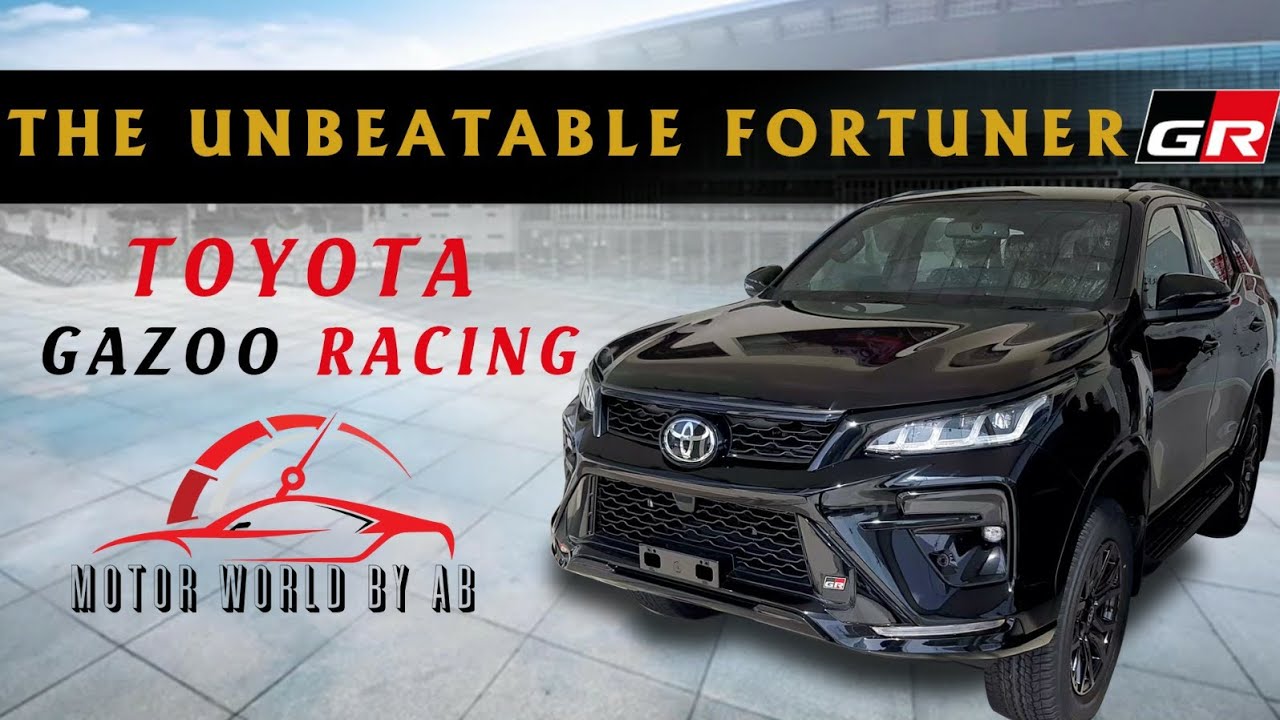 The Unbeatable Fortuner GR-S, Toyota Gazoo Racing Sport. - YouTube