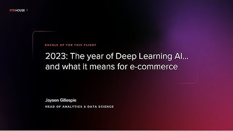 2023: The year of Deep Learning AI… and what it means for e-commerce