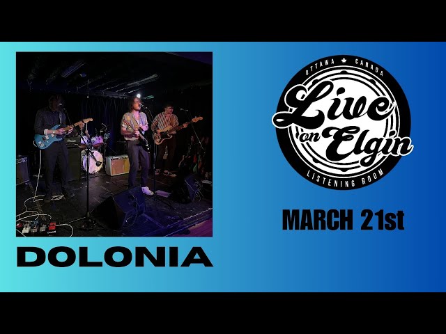 Dolonia @ Live on Elgin / March 21st class=