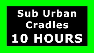 Sub Urban - Cradles 🔊 ¡10 HOURS! 🔊 [NCS Release] ✔️