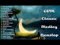 OPM HITS MEDLEY Lyrics BEST OLD SONGS NON STOP PLAYLIST OPM HITS MEDLEY Lyrics BEST OLD SONGS NON STOP PLAYLIST