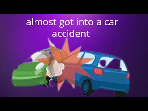We almost got into a car accident - YouTube