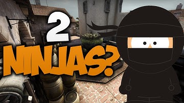 CS:GO- 2 Ninjas 1 video?
