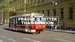 Prague is Better than London