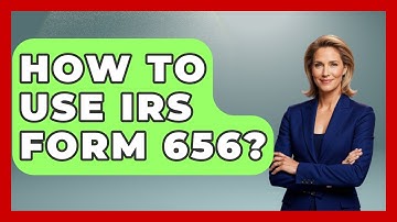 How To Use IRS Form 656? - Consumer Laws For You