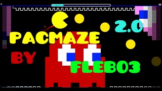 Geometry Dash 2.0 Pacmaze By Fleb03
