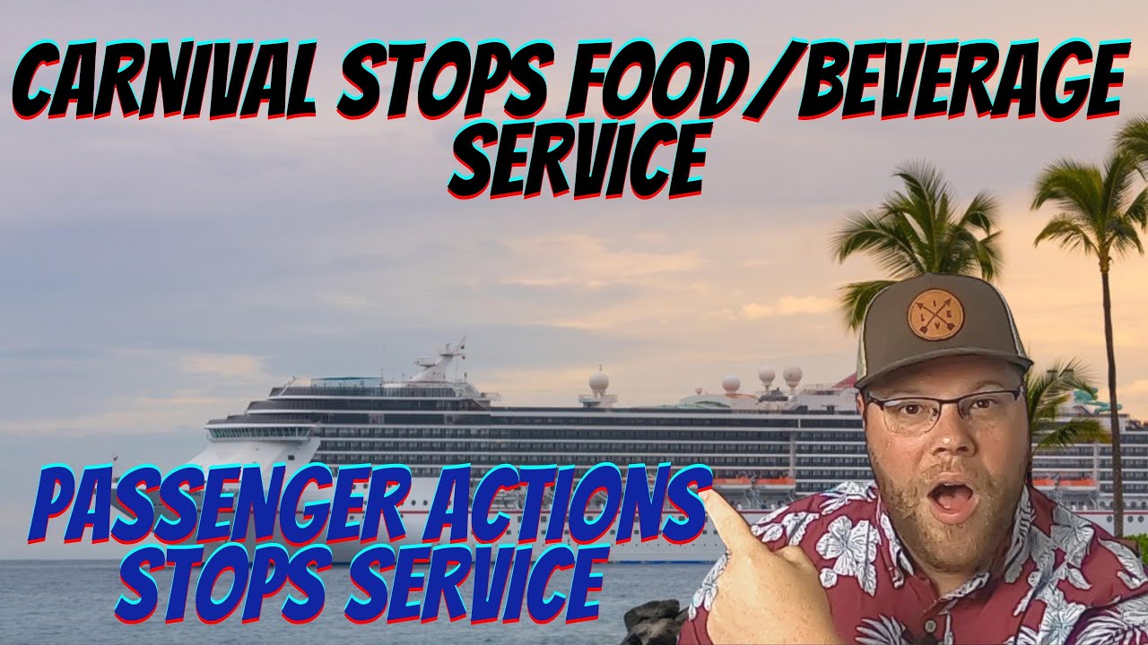 CARNIVAL TEMPORARILY STOPS ALL FOOD & BEVERAGE SERVICE ON CARNIVAL VISTA 3/19