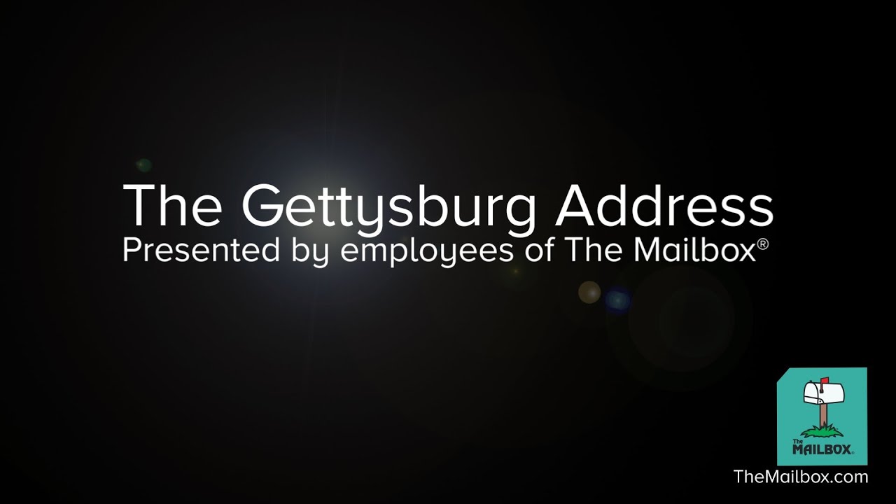 The Gettysburg Address Presented by The Mailbox®
