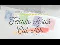 Teknik Asas Cat Air (Basic Watercolor Techniques for beginner)