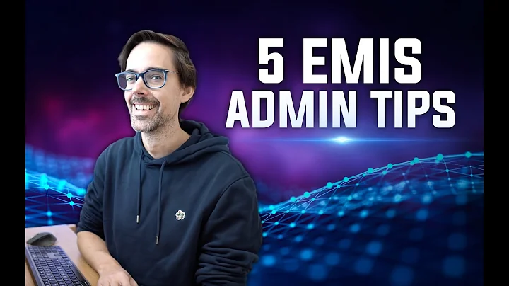 The Best 5 Emis Admin Tips | How to do Admin