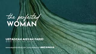 Download Lagu The Perfected Woman | Ustadzah Aisyah Farid MP3