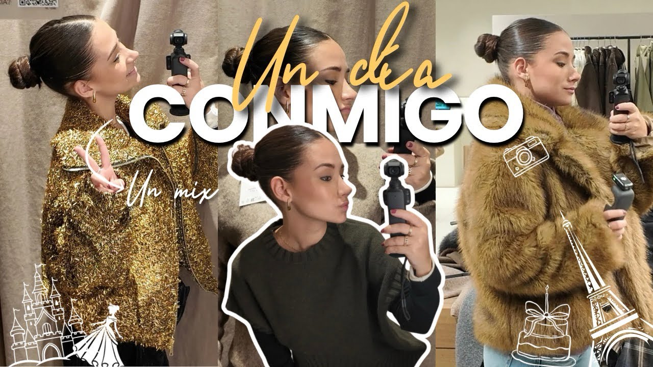 Un día conmigo (un mix) 🤳📸👗🎂🥳