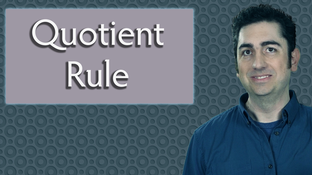 The quotient rule calculus youtube