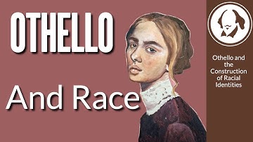 Othello and Race  | Shakespeare Play by Play