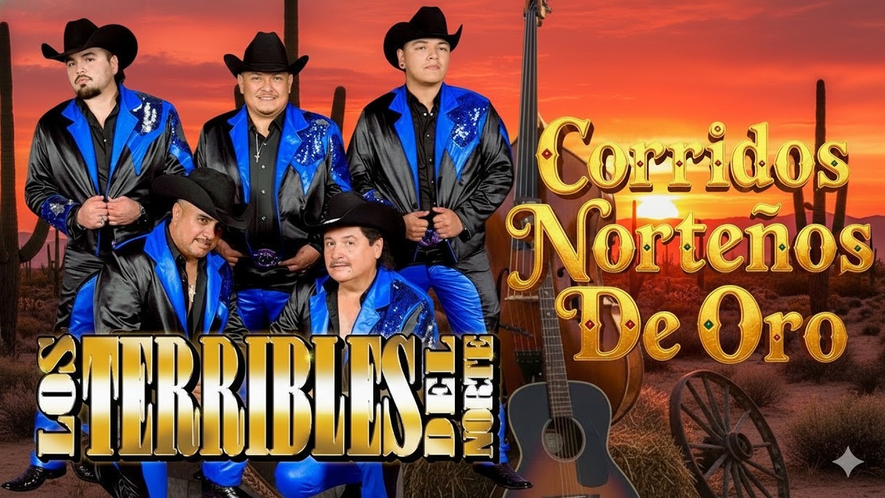 Los Terribles Del Norte – Grandes Éxitos Norteños 🤠 20 Clásicos