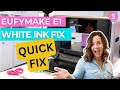 EufyMake E1 White Ink Not Printing - Quick Fix Guide (Deep Clean + Shake)