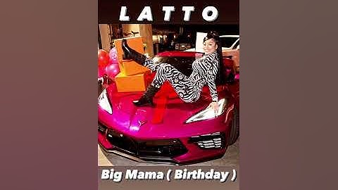 Thumbnail of Latto BIRTHDAY ( Big Mama )